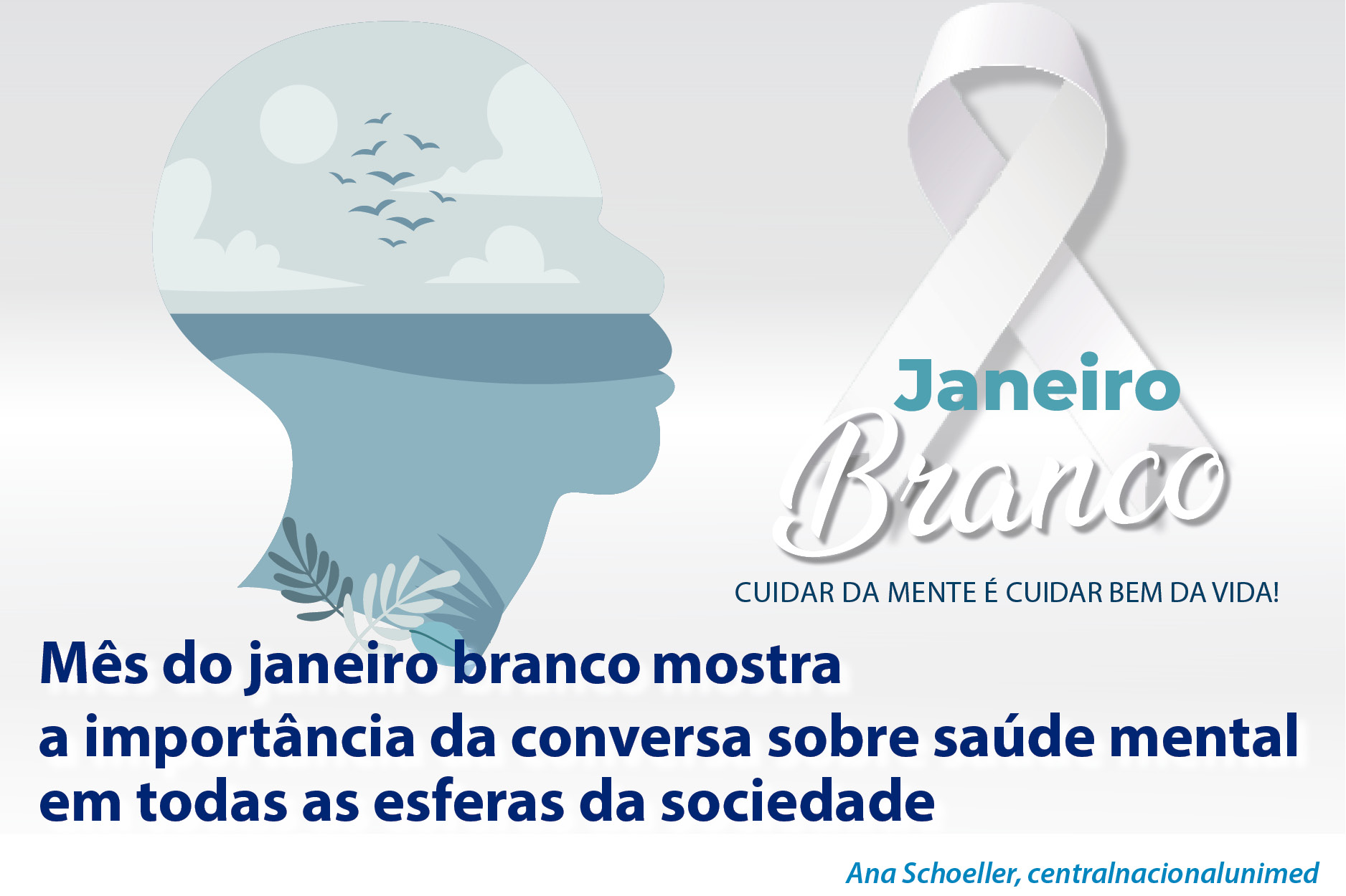 Você está visualizando atualmente Mês do janeiro branco mostra a importância da conversa sobre saúde mental em todas as esferas da sociedade