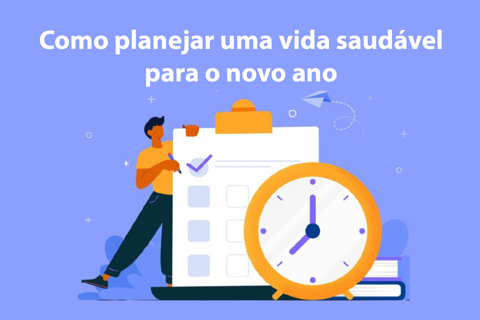 Leia mais sobre o artigo Como planejar uma vida saudável para o novo ano